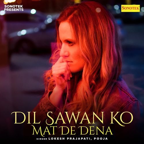 Dil Sawan Ko Mat De Dena