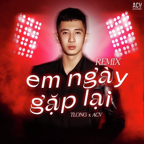 Em Ngày Gặp Lại (Remix)_poster_image