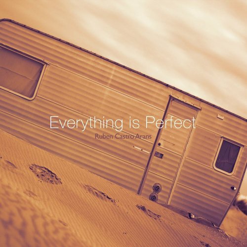 Everything Is Perfect