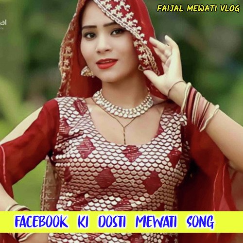 Facebook Ki Dosti Mewati Song