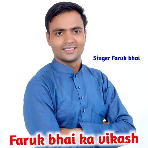 Faruk Bhai Ka Vikash