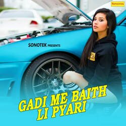 Gadi Me Baith Li Pyari Part 1-HDA9ARZBU2s