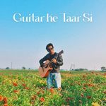 Guitar Ke Taar Si
