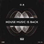 House Music Is Back