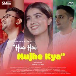 Hua Hai Mujhe Kya-NlkPZxoCYkE