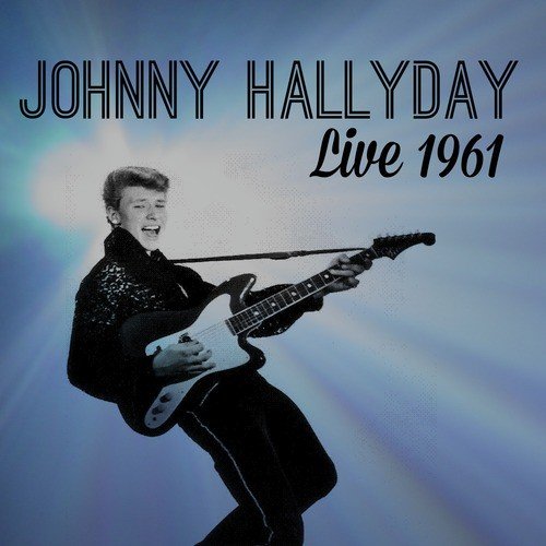 Johnny Halliday Live 1961