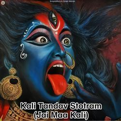 Kali Tandav Stotram (Jai Maa Kali)