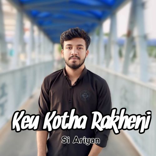 Keu Kotha Rakheni