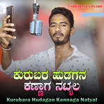 Kurubara Hudagan Kannaga Natyal