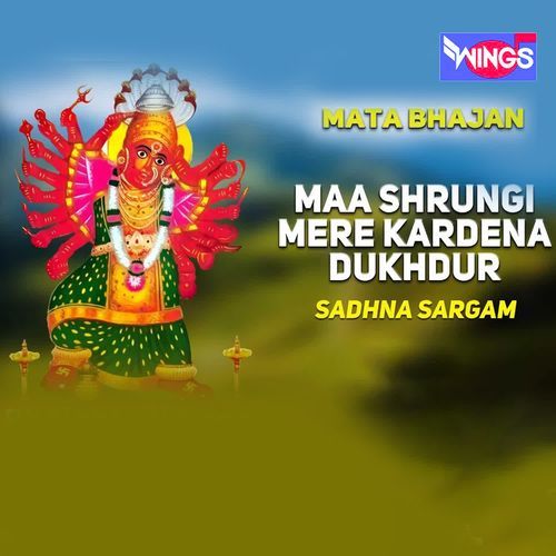 Maa Shrungi Mere Kar Dena Dukh Door