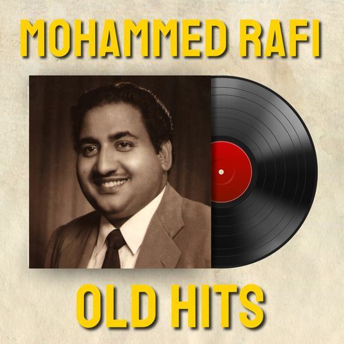 Mohammed Rafi Old Hits