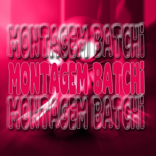 Montagem Batchi (Ultra Slowed)