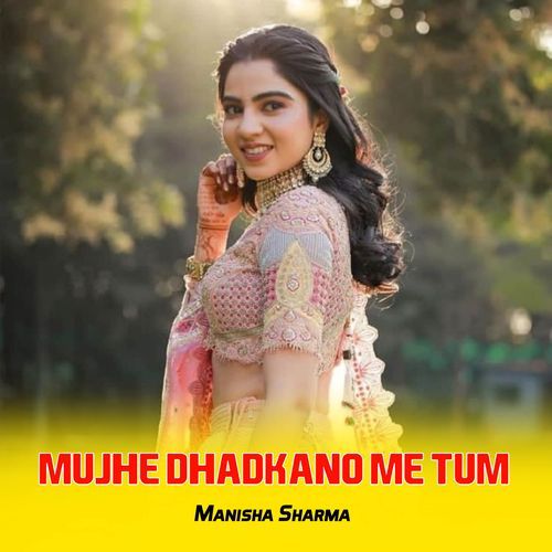 Mujhe Dhadkano Me Tum