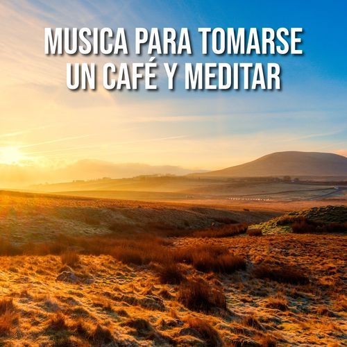 Musica para tomarse un café y meditar cover art