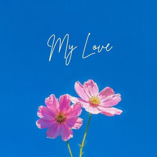 My Love