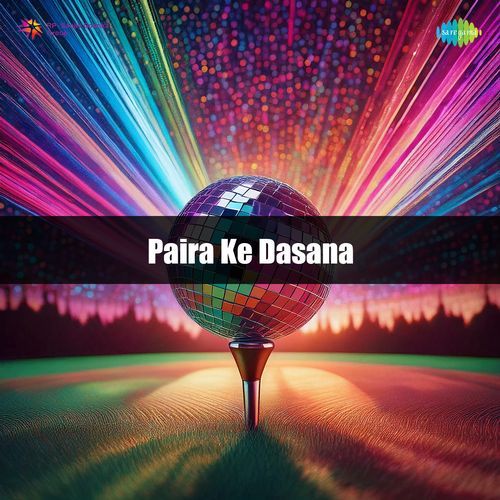 Paira Ke Dasana
