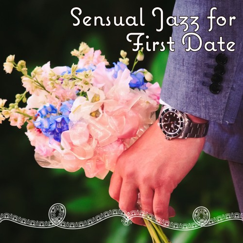 Sensual Jazz for First Date – Romantic Time, First Kiss, Cafe Restaurant, Jazz for Lovers