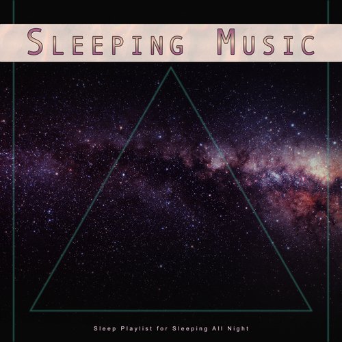 Sleeping Music: Sleep Playlist for Sleeping All Night_poster_image