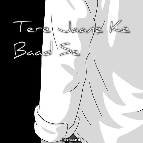 Tere Jaane Ke Baad Se
