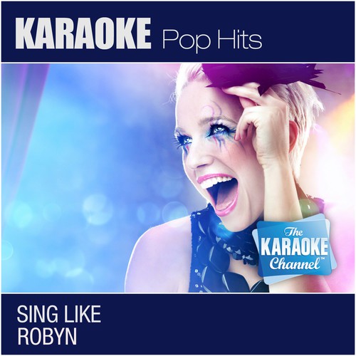 Dancing on My Own (In the Style of Robyn) [Karaoke Version]