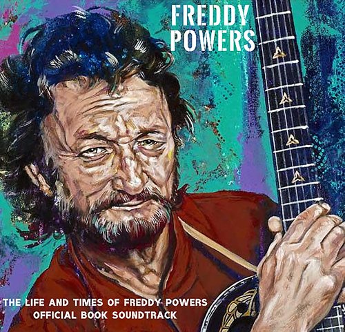 The Spree Of '83: The Life And Times Of Freddy Powers Official Book Soundtrack
