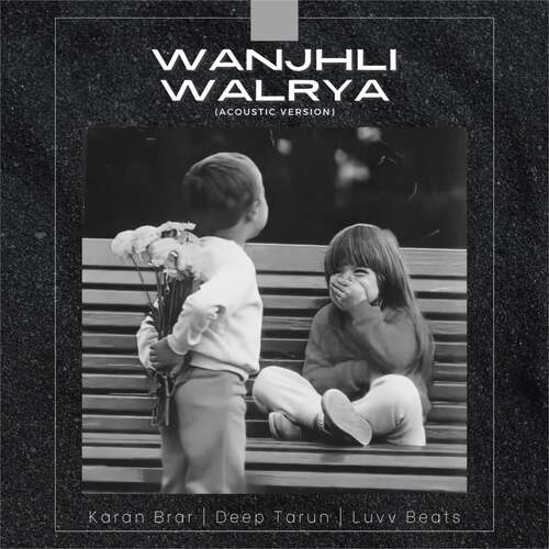 Wanjhli Walrya (Acoustic Version)