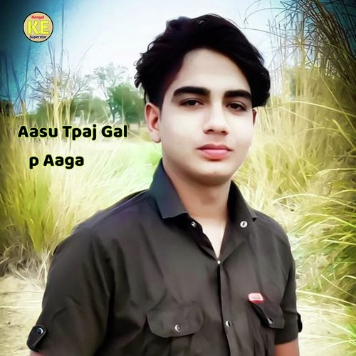 Aasu Tpaj Gal     p Aaga (Rajasthani)