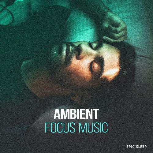 Ambient Focus Music_poster_image