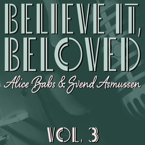 Believe It, Beloved,  Vol. 3
