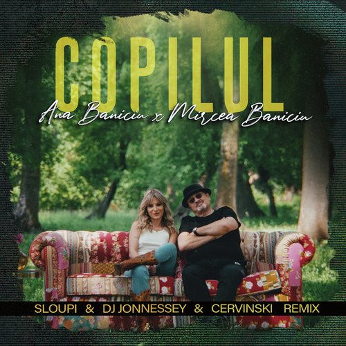 Copilul (Sloupi & DJ Jonnessey & Cervinski Remix)