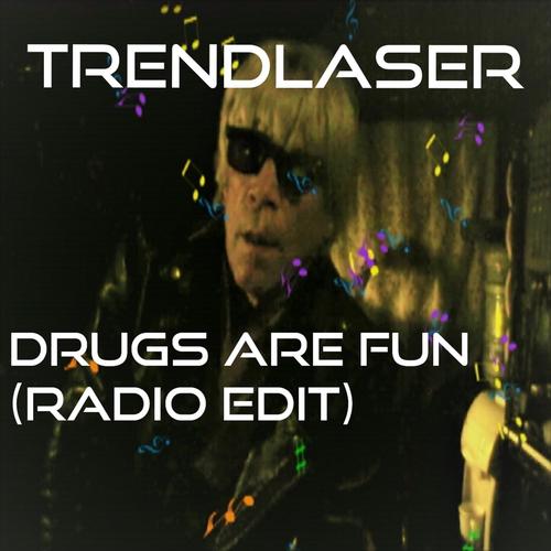 Drugs Are Fun (Radio Edit)
