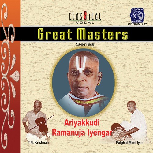 Great Masters Ariyakkudi Ramanuja Iyengar