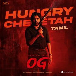 Hungry Cheetah (From &quot;They Call Him OG (Tamil)&quot;)-ITg6dAdkWwc