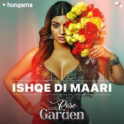 Ishqe Di Maari (From "Rose Garden")