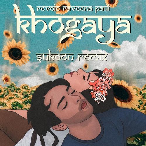 Khogaya (Remix) [feat. Raveena Paul]