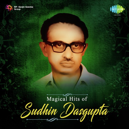 Magical Hits Of Sudhin Dasgupta