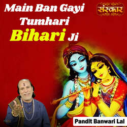 Main Ban Gayi Tumhari Bihari Ji-KhgSCRFBTVI