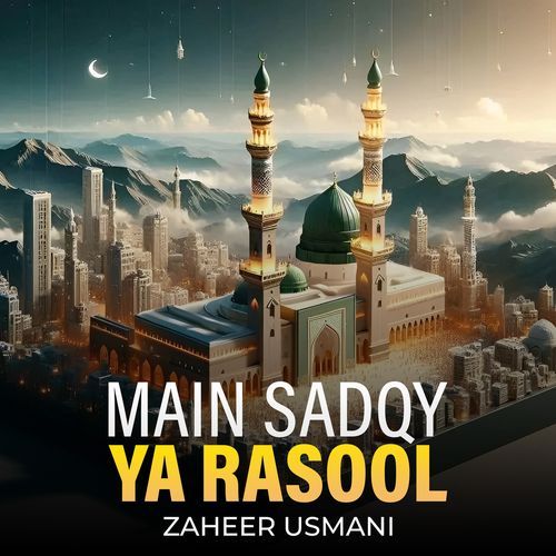 Main Sadqy Ya Rasool