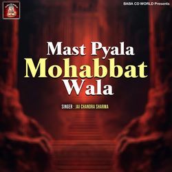 Mast Pyala Mohabbat Wala-MR8cAkxIQFU