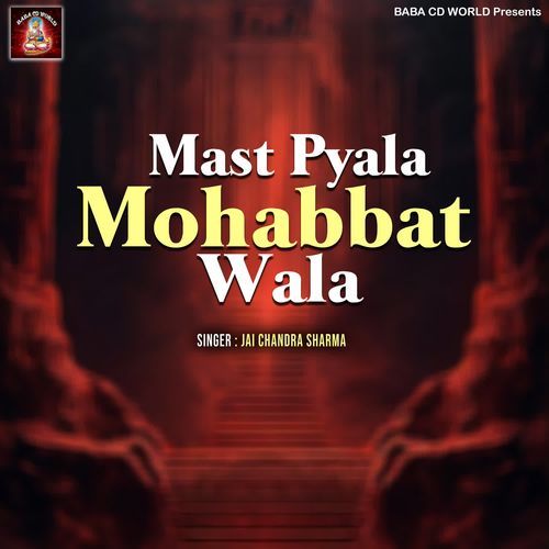 Mast Pyala Mohabbat Wala