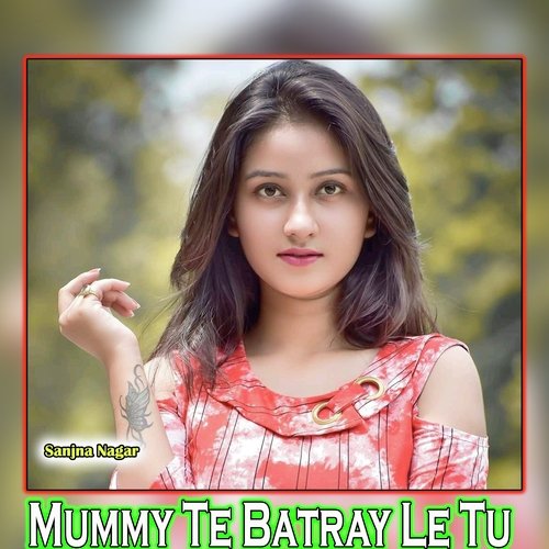 Mummy Te Batray Le Tu