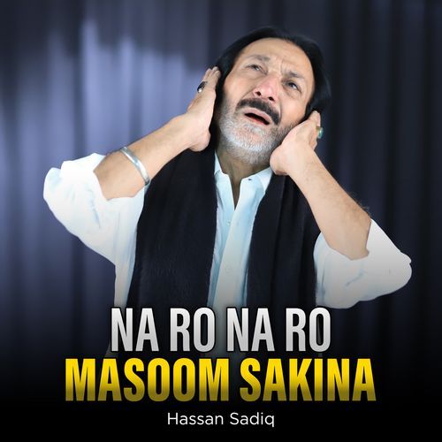 Na Ro Na Ro Masoom Sakina
