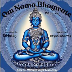 Om Namo Bhagwate Shree Vasudevaya Namaha 108 Times-OwIZVyxSQ0U