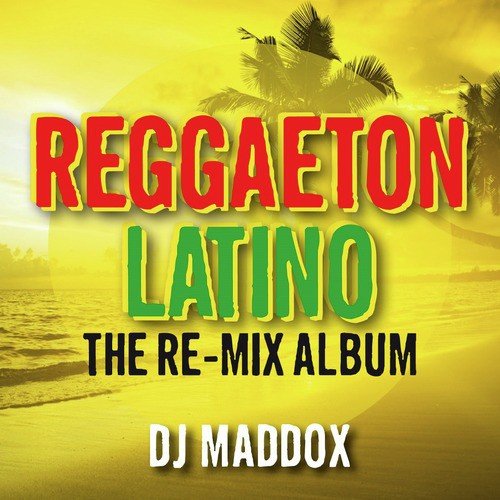 Reggaeton Latino: The Re-Mix Album_poster_image