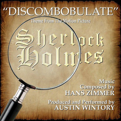 Discombobulate (From the Motion Picture "Sherlock Holmes")