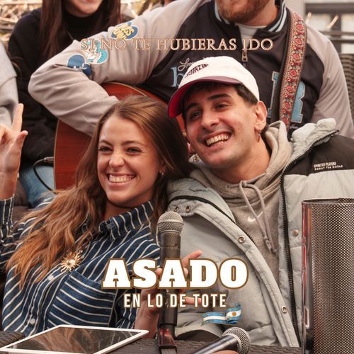 Si no te hubieras ido | ASADO EN LO DE TOTE #6
