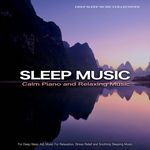 Stress Relief and Soothing Sleeping Music
