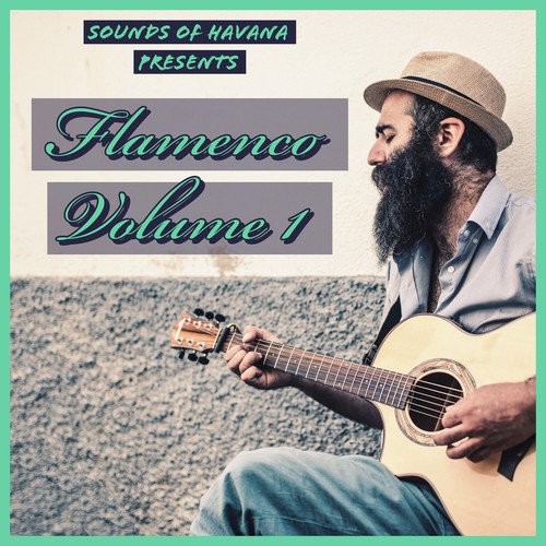 Sounds of Havana: Flamenco, Vol. 1