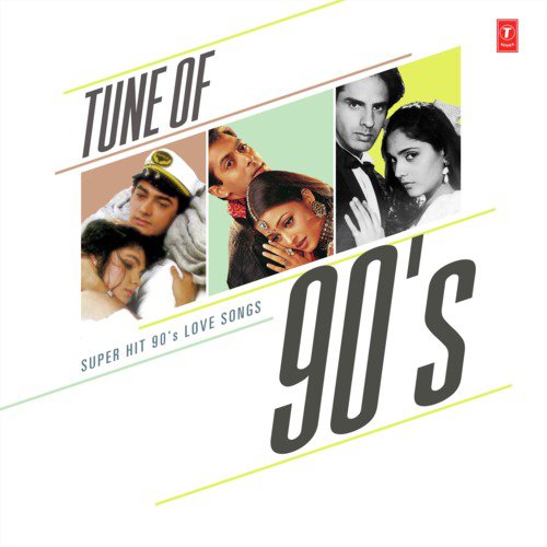 Tune Of 90'S - Super Hit 90'S Love Songs