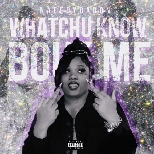 Whatchu Know Bout Me